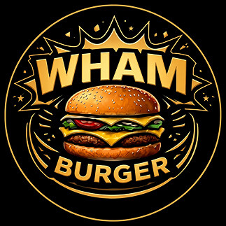 WHAM BURGER
