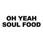 Oh yeah soul food - menu