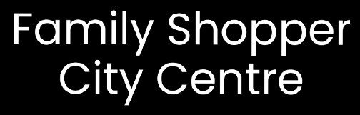 Family Shopper City Centre