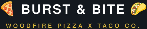 Burst & Bite Woodfired Pizza & Taco Co